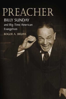 Paperback Preacher: Billy Sunday and Big-Time American Evangelism Book