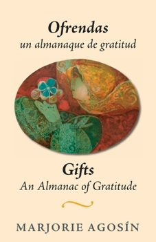 Gifts: An Almanac of Gratitude / Ofrendas: un almanaque de gratitud: An Almanac of Gratitude