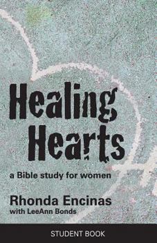 Paperback Healing Hearts, A Bible Study For Women: Student Book