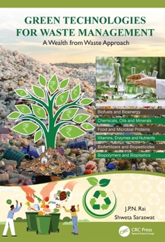 Paperback Green Technologies for Waste Management: A Wealth from Waste Approach Book