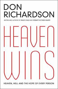 Paperback Heaven Wins: Heaven, Hell and the Hope of Every Person Book