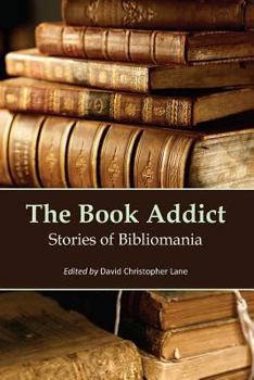 Paperback The Book Addict: Stories of Bibliomania Book