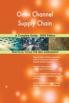 Paperback Omni Channel Supply Chain A Complete Guide - 2020 Edition Book