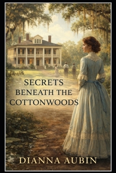 Paperback Secrets Beneath the Cottonwoods Book
