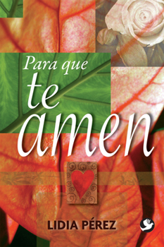 Paperback Para Que Te Amen [Spanish] Book