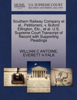 Paperback Southern Railway Company et al., Petitioners, V. Buford Ellington, Etc., et al. U.S. Supreme Court Transcript of Record with Supporting Pleadings Book