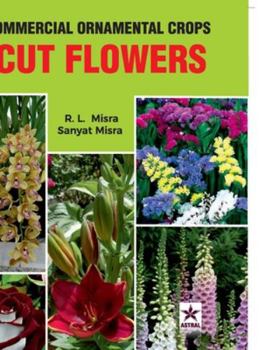 Commercial Ornamental Crops: Cut Flowers