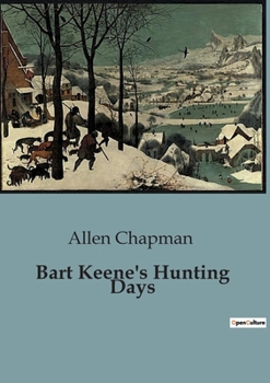 Paperback Bart Keene's Hunting Days Book