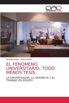 Paperback El Fenomeno Universitario, Todo Menos Tesis [Spanish] Book