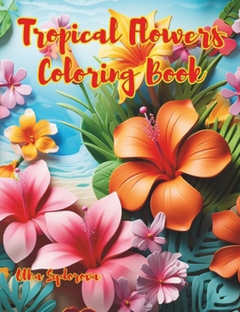 Paperback Tropical Flowers Coloring Book