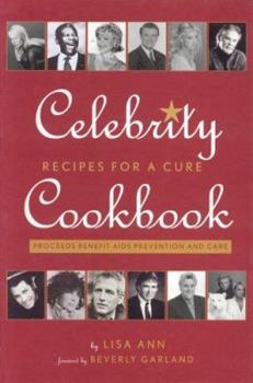 Hardcover Celebrity Cookbook: Recipes for a Cure Book