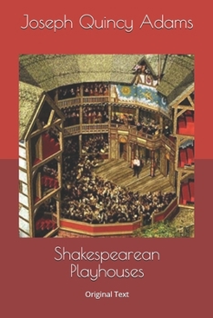 Shakespearean Playhouses: Original Text