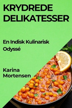 Paperback Krydrede Delikatesser: En Indisk Kulinarisk Odyssé [Danish] Book