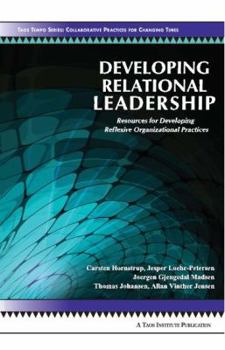 Paperback Developing Relational Leadership: Resources for Developing Reflexive Organizational Practices Book