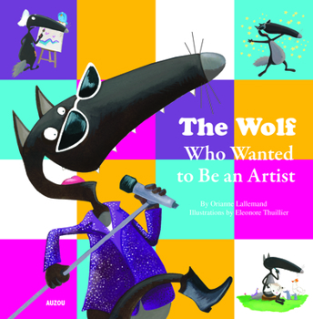 Paperback The Wolf Who Wanted to Be an Artist Book