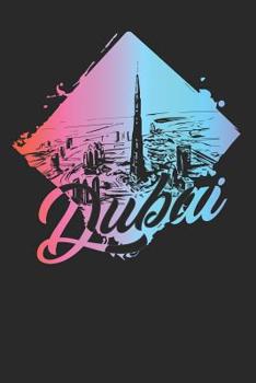 Dubai: A5 Notebook for Travelers to the Unitet Arab Emirates