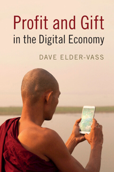 Paperback Profit and Gift in the Digital Economy Book