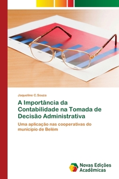 Paperback A Importância da Contabilidade na Tomada de Decisão Administrativa [Portuguese] Book