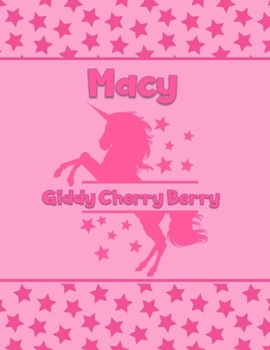 Paperback Macy Giddy Cherry Berry: Personalized Draw & Write Book with Her Unicorn Name - Word/Vocabulary List Included for Story Writing Book