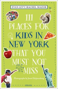 Paperback 111 Places for Kids in New York That You Must Not Miss Book