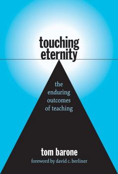 Paperback Touching Eternity: The Enduring Outcomes of Teaching Book