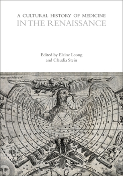 Hardcover A Cultural History of Medicine in the Renaissance Book