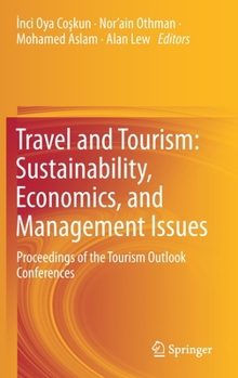 Hardcover Travel and Tourism: Sustainability, Economics, and Management Issues: Proceedings of the Tourism Outlook Conferences Book