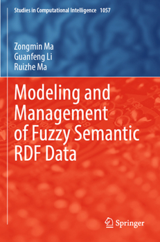 Paperback Modeling and Management of Fuzzy Semantic Rdf Data Book