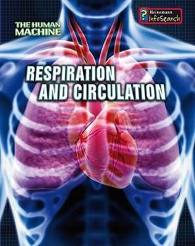 Respiration and Circulation - Book  of the Human Machine