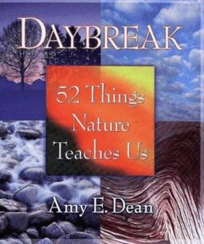 Hardcover Daybreak: 52 Things Nature Teaches Us Book