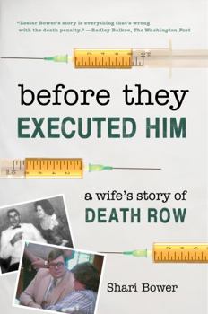 Paperback Before They Executed Him: A Wife's Story of Death Row Book