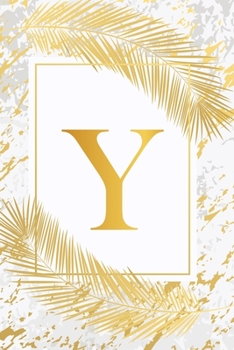 Y: Pretty Gold & Ivory White Marble Initial Monogram Letter Y and Feathers, Personalized 150 Blank Lined Journal & Notebook for Writing notes, ... (Office & School Monogrammed Paperback Dairy)