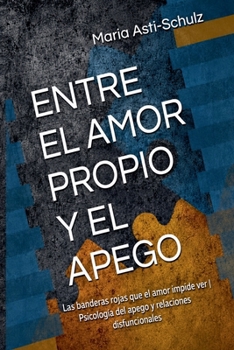 Paperback Entre El Amor Propio Y El Apego [Spanish] Book
