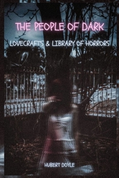 Paperback The People of Dark: Lovecraft's & library of horrors Book