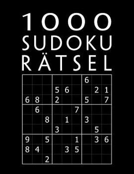 Paperback 1000 Sudoku Rätsel: Rätselbuch mit Lösungen 1000+ XXL Sammlung Einfach bis Extrem Schwer Tolles Geschenk für Jugendliche & Erwachsene und [German] Book