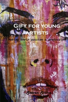 Paperback Gift for young artists: Making their passion a profession Book