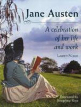 Hardcover Jane Austen: A Celebration of Her Life and Work Book