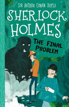 The Final Problem - Book #20 of the Sherlock Holmes Children's Collection