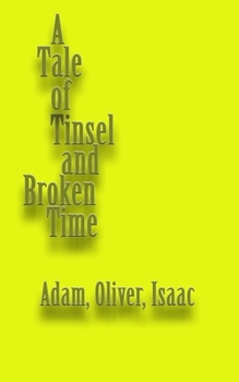 Paperback A Tale of Tinsel and Broken Time Book