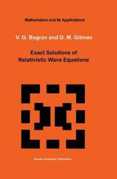 Paperback Exact Solutions of Relativistic Wave Equations Book