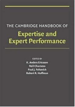Paperback The Cambridge Handbook of Expertise and Expert Performance Book