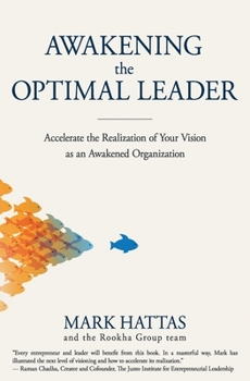 Paperback Awakening the Optimal Leader: Accelerate the Realization of Your Vision as an Awakened Organization Book