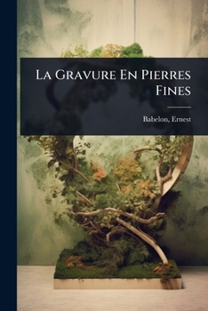 La Gravure En Pierres Fines (French Edition)