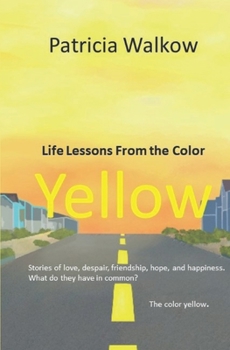 Paperback Life Lessons From the Color Yellow Book