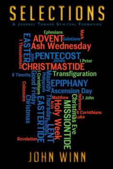 Paperback S E L E C T I O N S: A Journey Toward Spiritual Formation Book