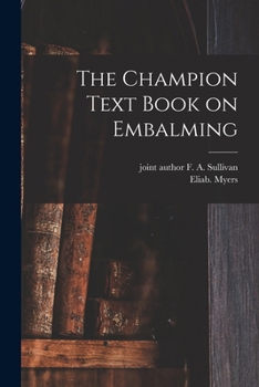 Paperback The Champion Text Book on Embalming Book