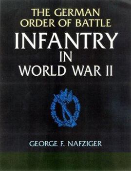 The German Order of Battle: Infantry in World War II