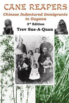 Paperback Cane Reapers 3rd Edition: Chinese Indentured Immigrants in Guyana Book