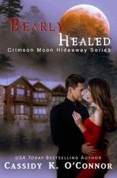 Paperback Crimson Moon Hideaway: Bearly Healed Book