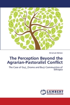 Paperback The Perception Beyond the Agrarian-Pastoralist Conflict Book